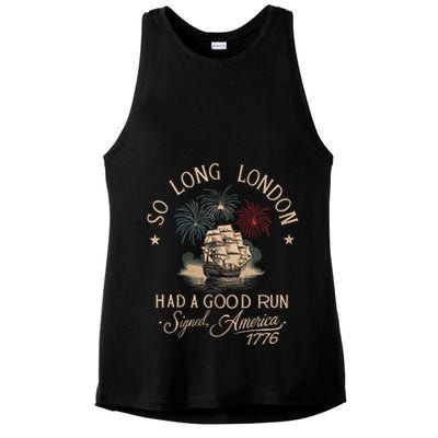 So Long London Had A Good Run Funny 4th Of July America 1776 Ladies PosiCharge Tri-Blend Wicking Tank