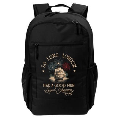 So Long London Had A Good Run Funny 4th Of July America 1776 Backpack