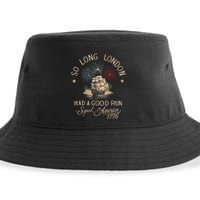 So Long London Had A Good Run Funny 4th Of July America 1776 Sustainable Bucket Hat