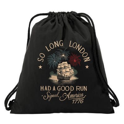 So Long London Had A Good Run Funny 4th Of July America 1776 Drawstring Bag