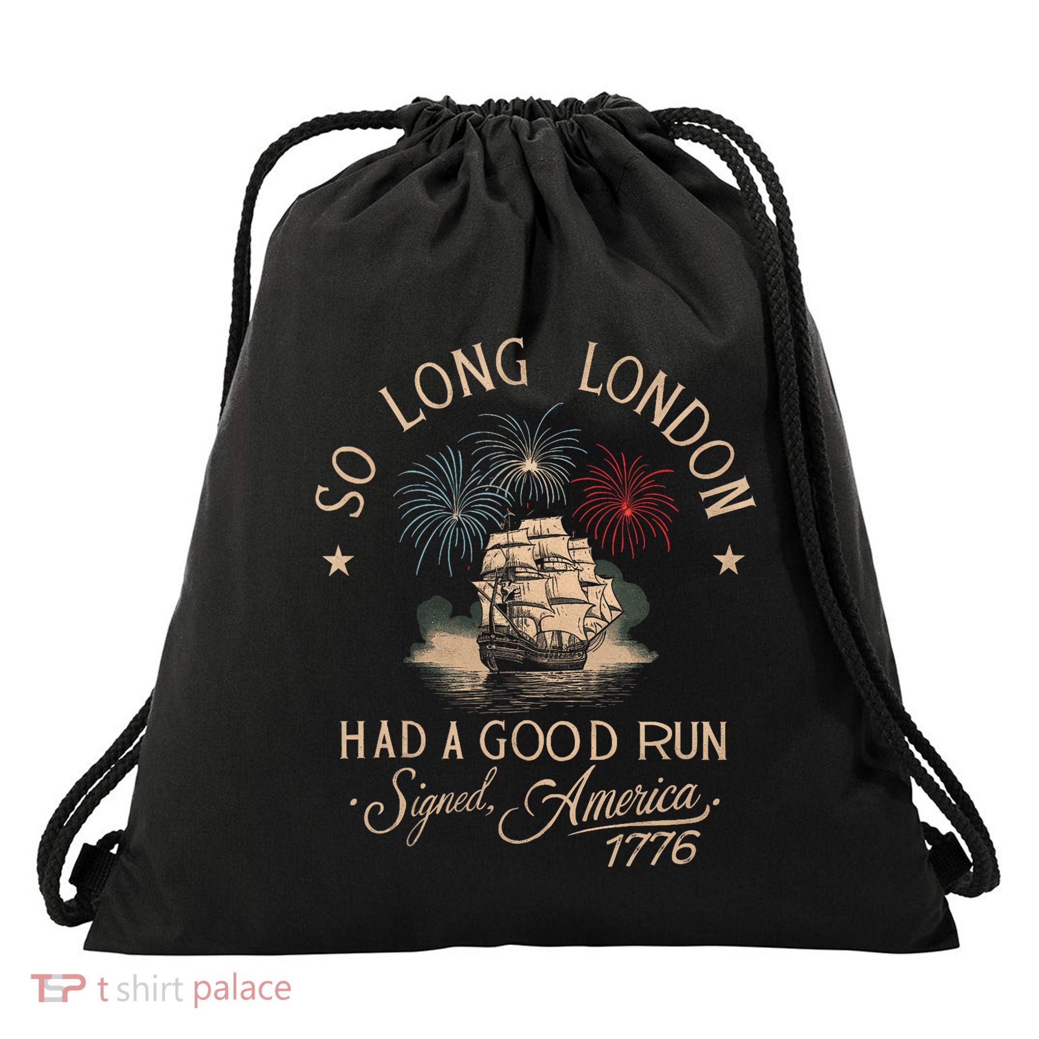 So Long London Had A Good Run Funny 4th Of July America 1776 Drawstring Bag