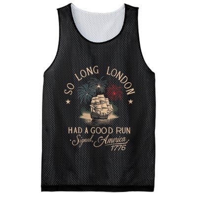 So Long London Had A Good Run Funny 4th Of July America 1776 Mesh Reversible Basketball Jersey Tank