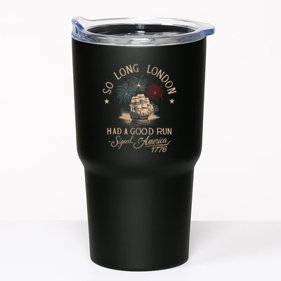 So Long London Had A Good Run Funny 4th Of July America 1776 Tumbler