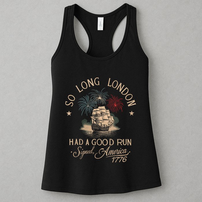 So Long London Had A Good Run Funny 4th Of July America 1776 Womens Tank Top