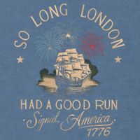 So Long London Had A Good Run Funny 4th Of July America 1776 Garment-Dyed Sweatshirt