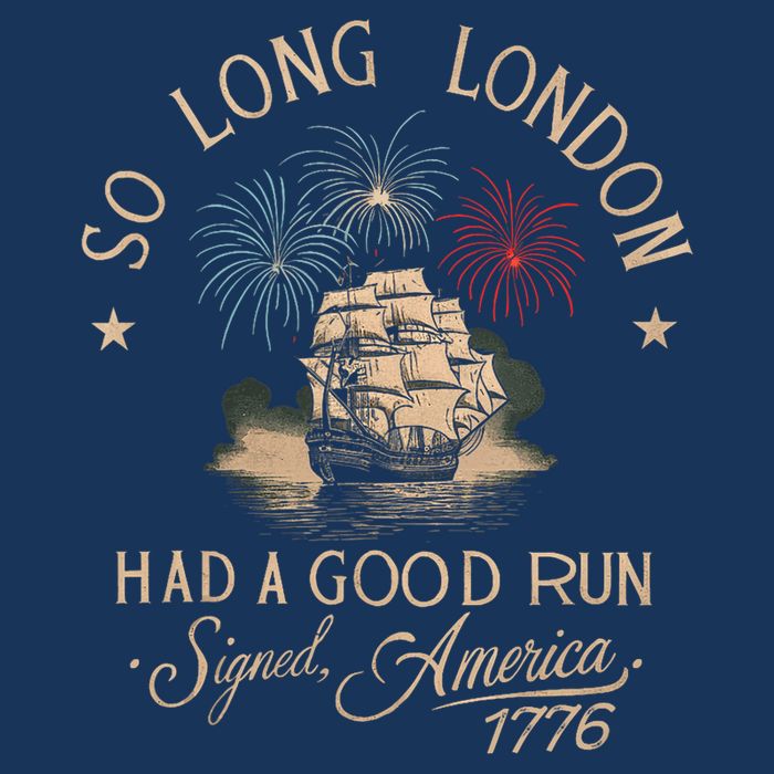 So Long London Had A Good Run Funny 4th Of July America 1776 Infant Baby Jersey Bodysuit
