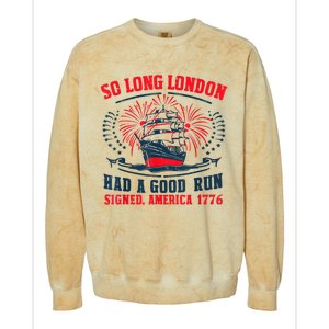 So Long London Had A Good Run Funny 4th Of July Colorblast Crewneck Sweatshirt