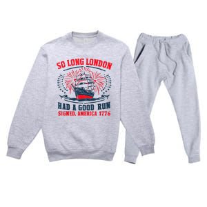 So Long London Had A Good Run Funny 4th Of July Premium Crewneck Sweatsuit Set