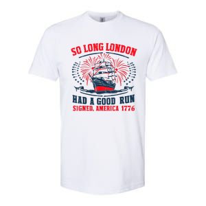 So Long London Had A Good Run Funny 4th Of July Softstyle CVC T-Shirt