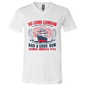 So Long London Had A Good Run Funny 4th Of July V-Neck T-Shirt