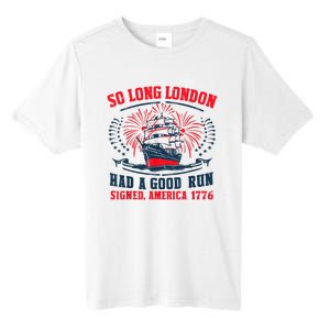 So Long London Had A Good Run Funny 4th Of July Tall Fusion ChromaSoft Performance T-Shirt