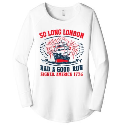 So Long London Had A Good Run Funny 4th Of July Women's Perfect Tri Tunic Long Sleeve Shirt