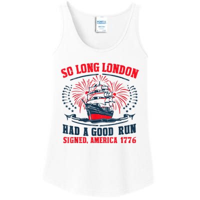 So Long London Had A Good Run Funny 4th Of July Ladies Essential Tank