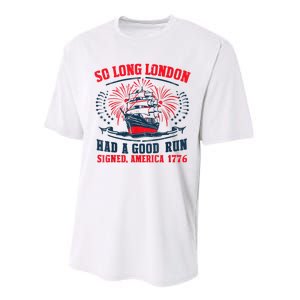 So Long London Had A Good Run Funny 4th Of July Performance Sprint T-Shirt