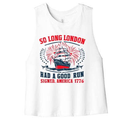 So Long London Had A Good Run Funny 4th Of July Women's Racerback Cropped Tank