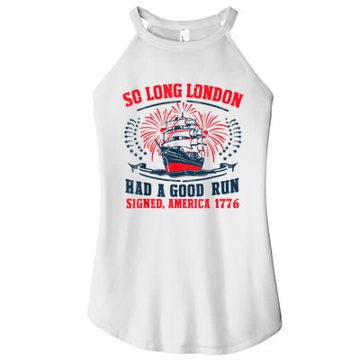 So Long London Had A Good Run Funny 4th Of July Women’s Perfect Tri Rocker Tank