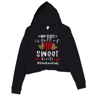 School Lunch Lady My Class Is Full Of Sweet Hearts Gift Crop Fleece Hoodie