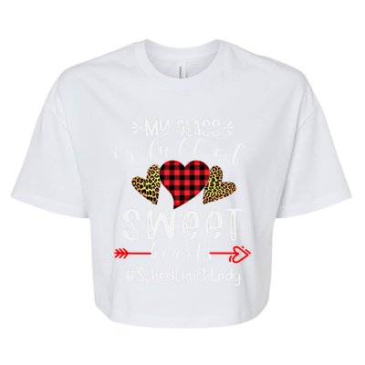 School Lunch Lady My Class Is Full Of Sweet Hearts Gift Bella+Canvas Jersey Crop Tee