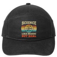 Science Like Magic But Real Science Teacher Geek Nerd 7-Panel Snapback Hat