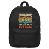 Science Like Magic But Real Science Teacher Geek Nerd 16 in Basic Backpack
