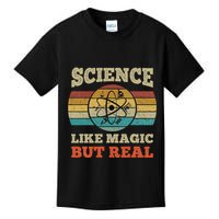 Science Like Magic But Real Science Teacher Geek Nerd Kids T-Shirt