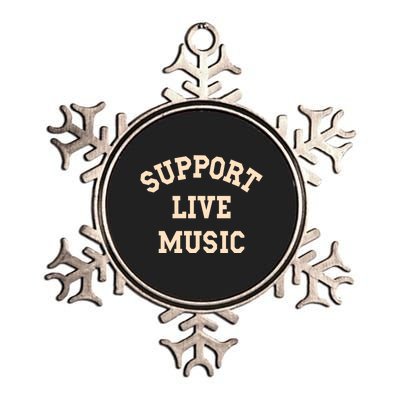 Support Live Music, Musicians Concertgoers Music Lovers Metallic Star Ornament