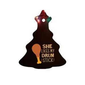 She Likes My Drum Stick Funny Couple Matching Thanksgiving Ceramic Tree Ornament