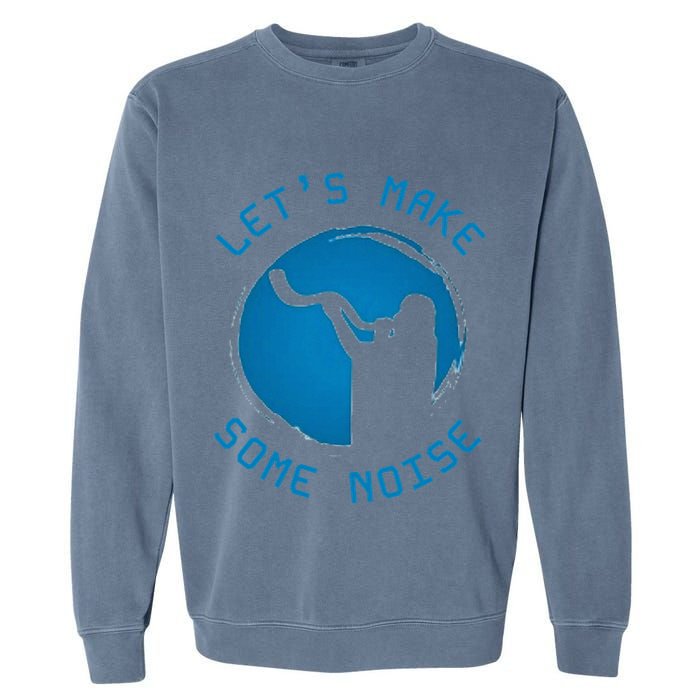 Shofar LetS Make Some Noise Rosh Hashanah Garment-Dyed Sweatshirt