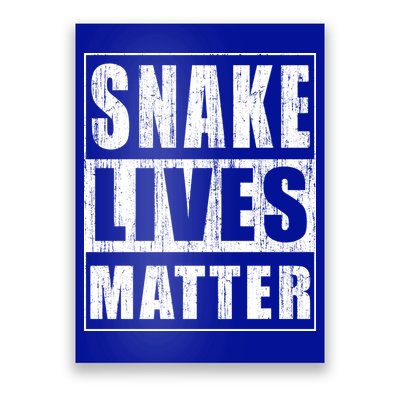 Snake Lives Matter Funny Gift For Herpetologist Gift Poster