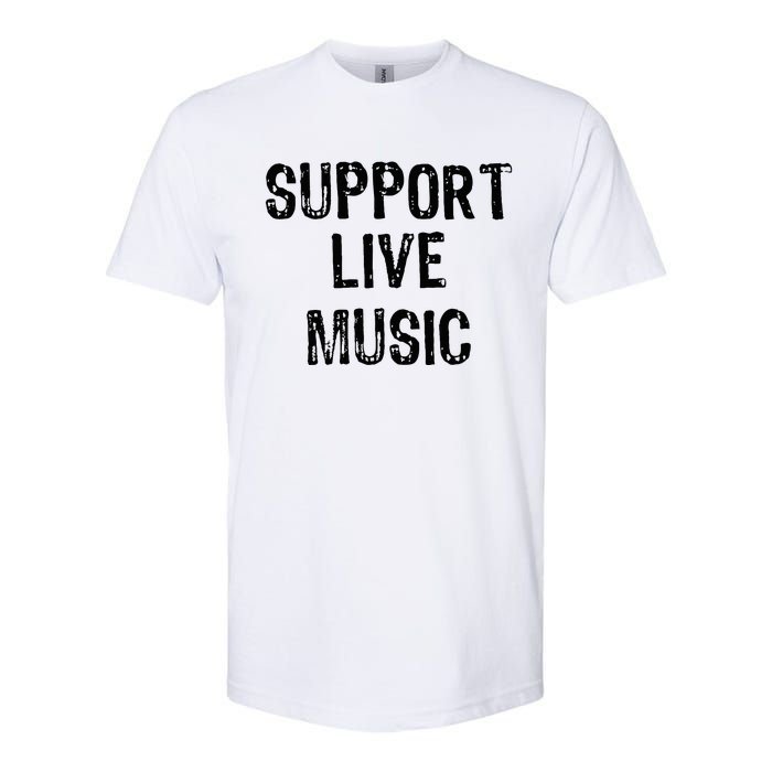 Support Live Music Concert Lover Live Band Softstyle CVC T-Shirt