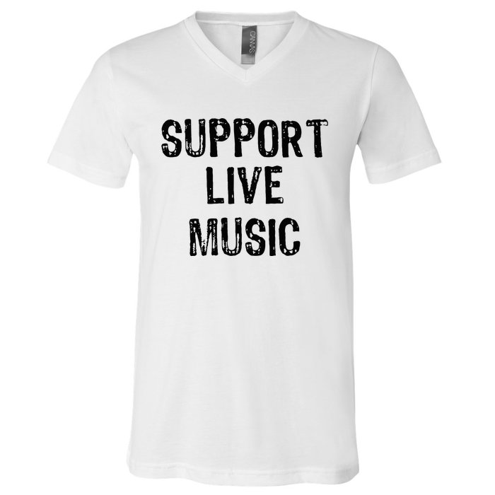 Support Live Music Concert Lover Live Band V-Neck T-Shirt