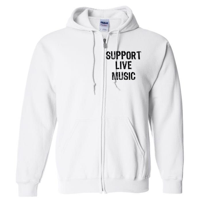 Support Live Music Concert Lover Live Band Full Zip Hoodie