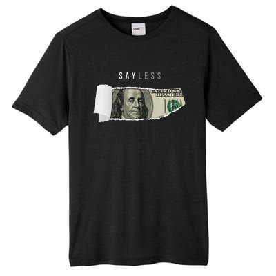 Say Less Money Dollar Sign Business Cryptocurrency Rich Earn Tall Fusion ChromaSoft Performance T-Shirt