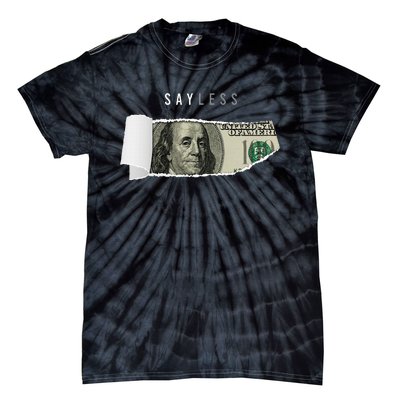 Say Less Money Dollar Sign Business Cryptocurrency Rich Earn Tie-Dye T-Shirt