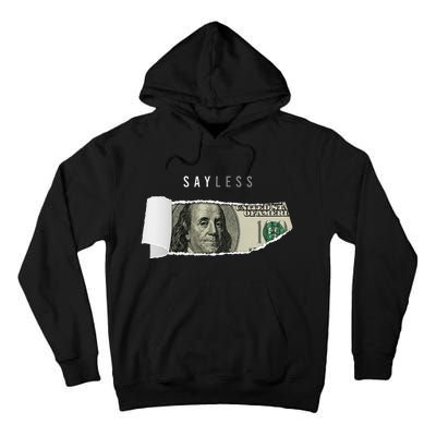 Say Less Money Dollar Sign Business Cryptocurrency Rich Earn Tall Hoodie