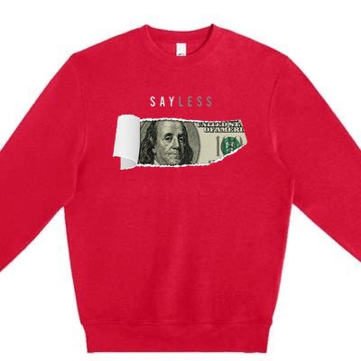 Say Less Money Dollar Sign Business Cryptocurrency Rich Earn Premium Crewneck Sweatshirt