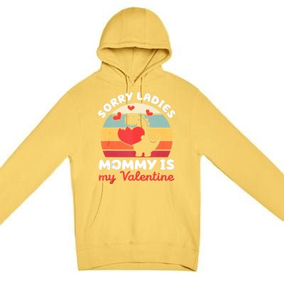 Sorry Ladies Mommy Is My Valentine Valentines Day Cute Gift Premium Pullover Hoodie