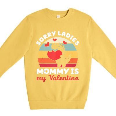 Sorry Ladies Mommy Is My Valentine Valentines Day Cute Gift Premium Crewneck Sweatshirt