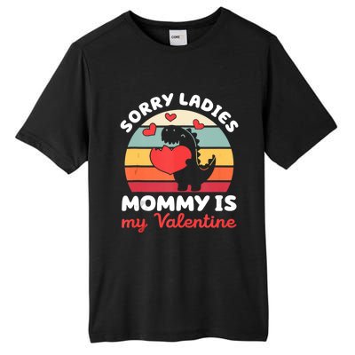 Sorry Ladies Mommy Is My Valentine Valentines Day Cute Gift Tall Fusion ChromaSoft Performance T-Shirt