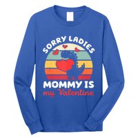 Sorry Ladies Mommy Is My Valentine Valentines Day Cute Gift Long Sleeve Shirt