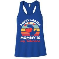 Sorry Ladies Mommy Is My Valentine Valentines Day Cute Gift Women's Racerback Tank