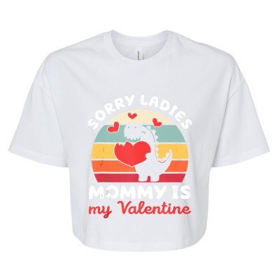 Sorry Ladies Mommy Is My Valentine Valentines Day Cute Gift Bella+Canvas Jersey Crop Tee