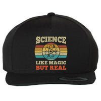 Science Like Magic But Real Science Teacher Geek Nerd Wool Snapback Cap