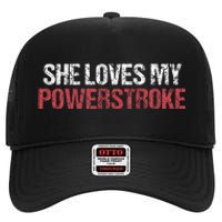 She Loves My Powerstroke High Crown Mesh Back Trucker Hat