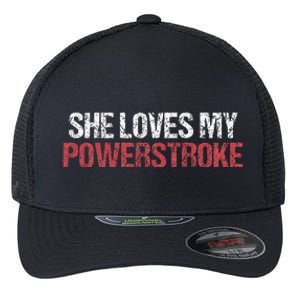 She Loves My Powerstroke Flexfit Unipanel Trucker Cap