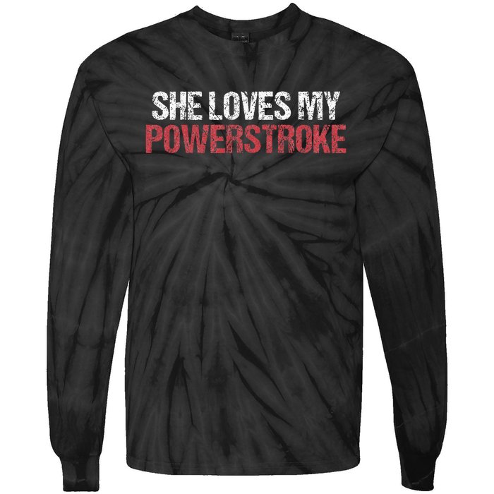 She Loves My Powerstroke Tie-Dye Long Sleeve Shirt