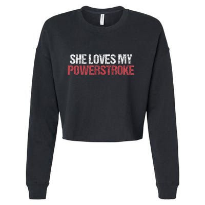 She Loves My Powerstroke Cropped Pullover Crew