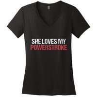 She Loves My Powerstroke Women's V-Neck T-Shirt