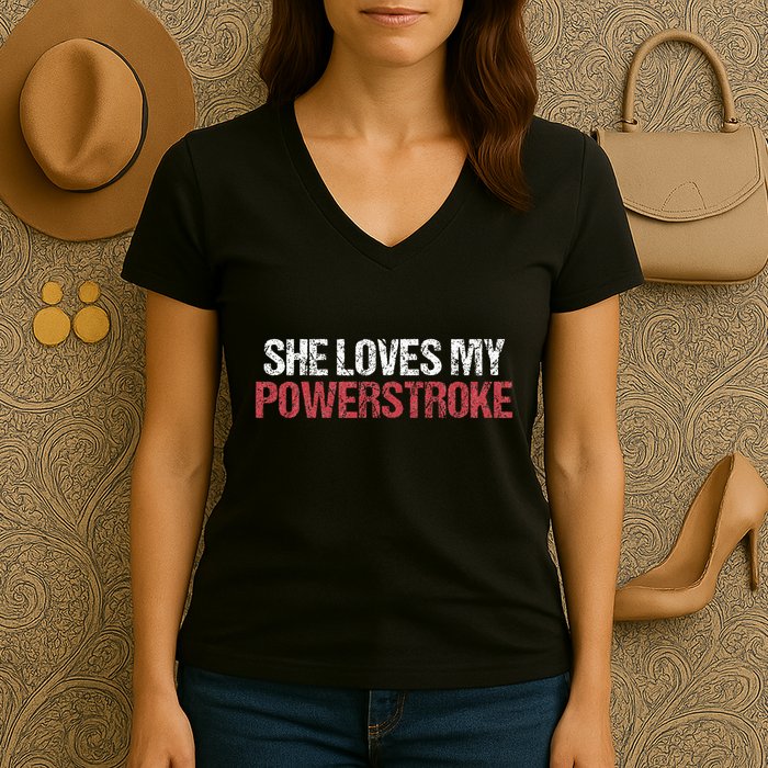 She Loves My Powerstroke Women's V-Neck T-Shirt