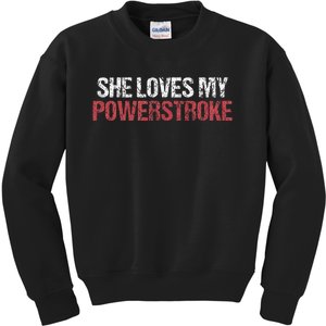 She Loves My Powerstroke Kids Sweatshirt